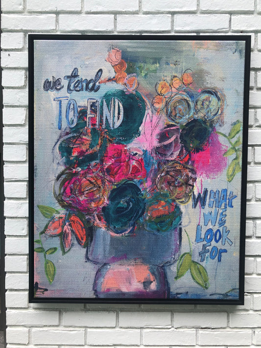 We tend to find what we look for.